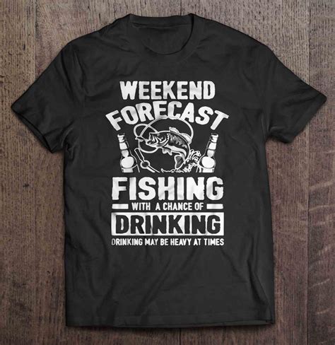 Weekend Forecast Fishing With A Chance Of Drinking Drinking May Be