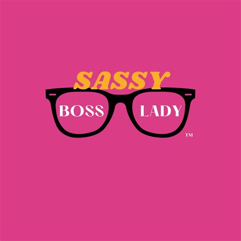 The Sassy Boss Lady