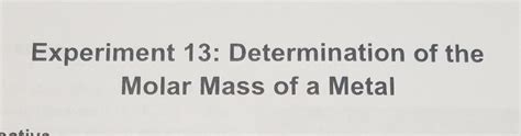 Solved Experiment 13: Determination of the Molar Mass of a | Chegg.com