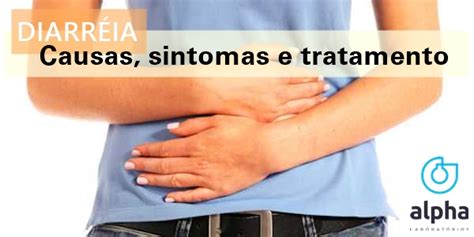 Saiba mais sobre a DIARRÉIA - Alpha Laboratório Reveilleau