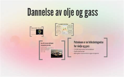 Dannelse av olje og gass by Torstein Tonning on Prezi