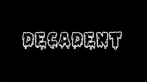 Decadent - YouTube