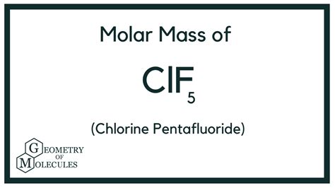 Molar Mass of ClF5 (Chlorine Pentafluoride) | Molar mass, Molecules, Molars