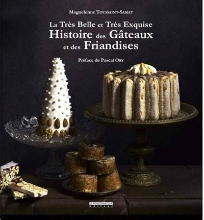Livre : La très belle et très exquise histoire des gâteaux et des ...