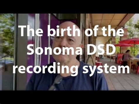 The birth of the Sonoma DSD recording system - YouTube