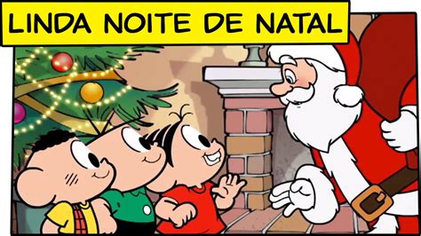Linda Noite de Natal (Especial de Natal 2010) | Turma da Mônica - YouTube