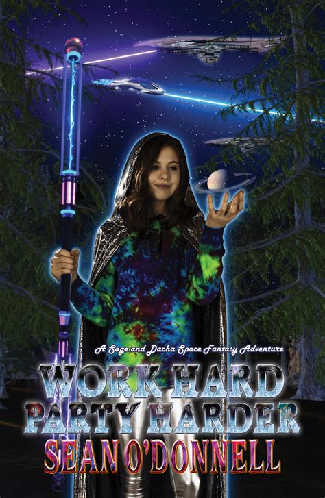 Work Hard Party Harder (A Sage and Dacha Adventure) - Sean O'Donnell