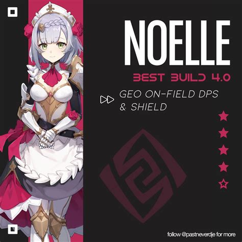 [4.0] Noelle - best build on-field dps and shield Genshin Impact | HoYoLAB
