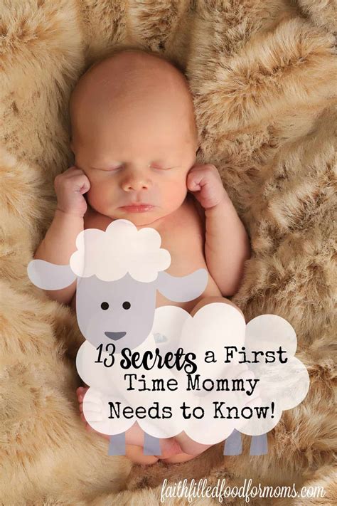 13 Secrets Every First Time Mommy Needs to Know • Faith Filled Food for