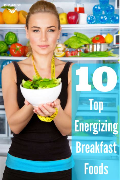 10 Amazing Breakfast Foods That Increase Your Energy - DIY Active