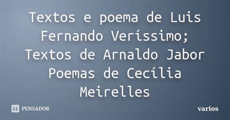 Textos e poema de Luis Fernando... vários - Pensador
