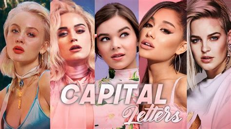 CAPITAL LETTERS (The Megamix) Hailee Steinfeld, Ariana Grande ,Anne ...