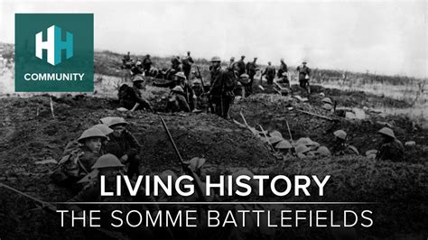 Living History: The Somme Battlefields - History Hit