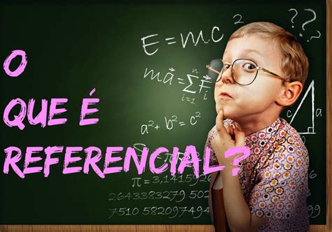 O que é referencial? - Brasil Escola
