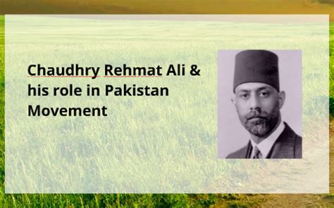 chaudhry rehmat ali  role  pakistan movement  umer akram  prezi