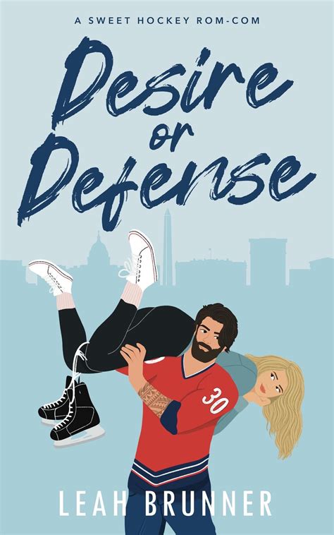 Desire or Defense (D.C. Eagles Hockey, #1) by Leah Brunner | Goodreads