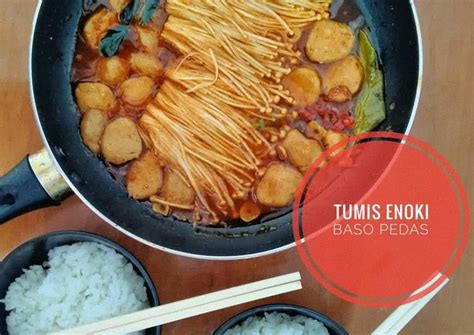 resep tumis enoki baso pedas oleh rachma didi cookpad