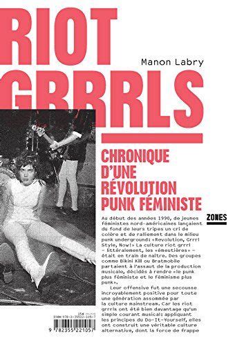 Riot grrrls - Manon Labry - SensCritique