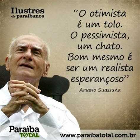 Frase De Ariano Suassuna - TRIBARTE: Imagens, frases e personagens de Ariano Suassuna, o artista ...