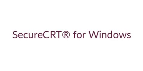 Products - SecureCRT® for Windows