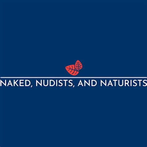 "Naked, Nudists, and Naturists" - Episode #56 (DAVA, Black Naturist