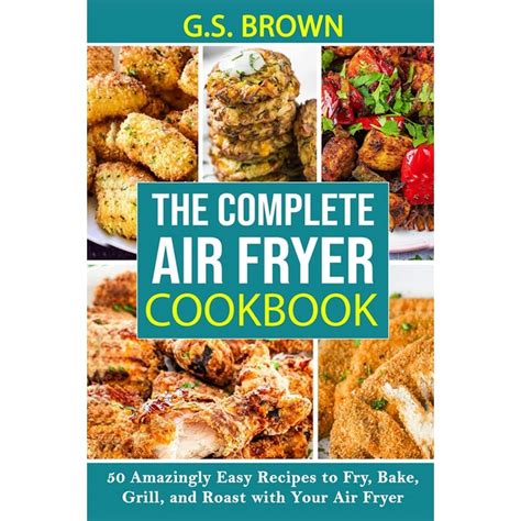The Complete Air Fryer Cookbook (Paperback) - Walmart.com - Walmart.com