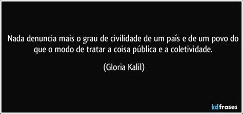 Civilidade Nada Mais É Do Que - Nada denuncia mais o grau de civilidade de um país e de um povo ...