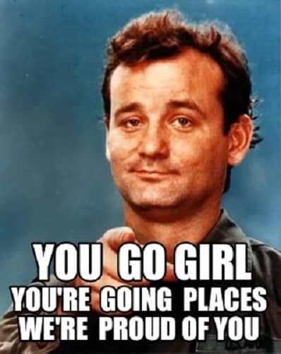 30 Amazing You Go Girl Memes to Encourage Women – SheIdeas