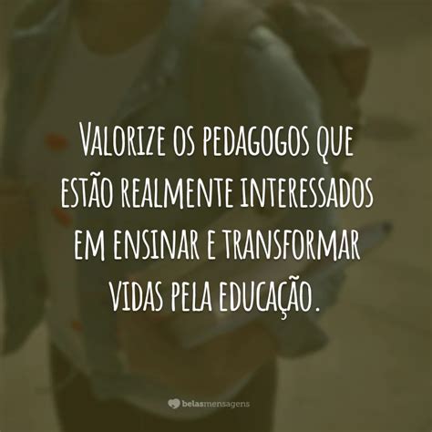 Frases De Pedagogia Para Status - 40 frases de Pedagogia para enaltecer os profissionais da educação