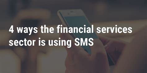 4 ways the financial services sector is using SMS