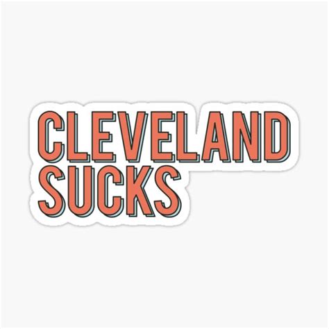 "Cleveland Sucks Orange" Sticker for Sale by dustlight | Redbubble
