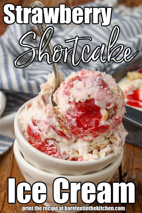 Strawberry Shortcake Ice Cream - Barefeet in the Kitchen