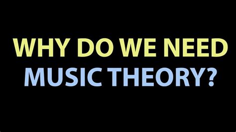 Why do We Need Music Theory? - YouTube