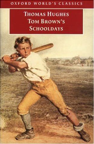 Tom Brown's Schooldays (Tom Brown, #1) by Thomas Hughes | Goodreads