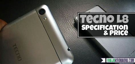 TECNO L8 Specifications And Price In Nigeria ⋆ Naijaknowhow