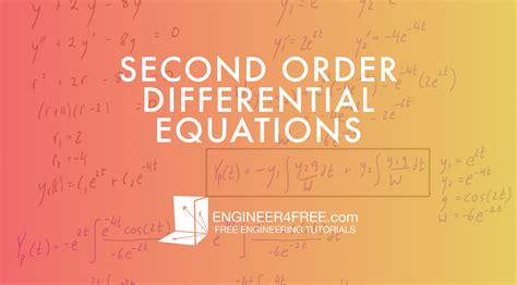 Differential Equations: Second Order - Engineer4Free: The #1 Source for ...