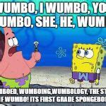 Patrick Wumbo Meme Generator - Imgflip