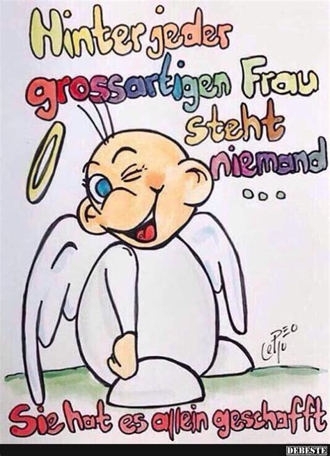 Hinter jeder großartigen Frau steht niemand.. - DEBESTE.de