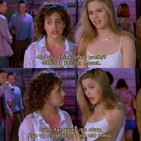 i loveee this quote from Clueless! one of my fave movies