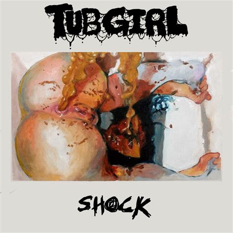 TubGirl - Shock | iHeart