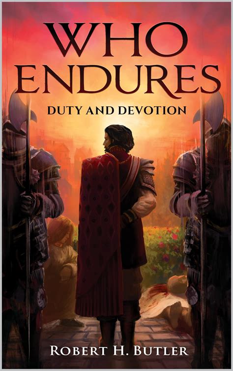 Who Endures: Duty and Devotion by Robert Butler | Goodreads