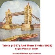 trivia    trivia  logan pearsall smith
