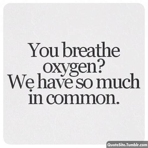 Quotes About Oxygen. QuotesGram