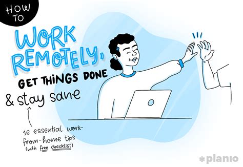 How To Work Remotely, Get Things Done, And Stay Sane: 16 Essential Work