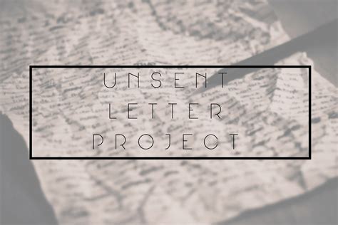 About The Project — Unsent Letter Project