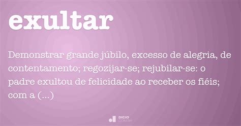 O Que Significa Exulta - Exultar - Dicio, Dicionário Online de Português