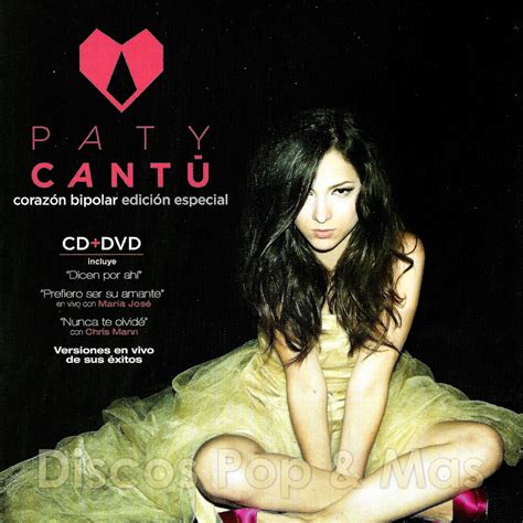 Discos Pop & Mas: Paty Cantu - Corazón Bipolar (Edición Especial)