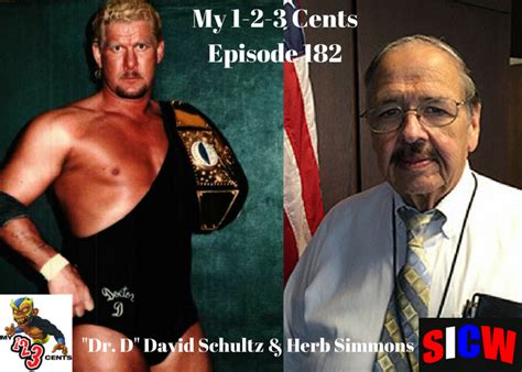 'Dr. D' David Schultz may be one of the most controversial figures in professional wrestling.