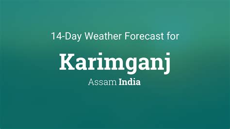 Karimganj, Assam, India 14 day weather forecast