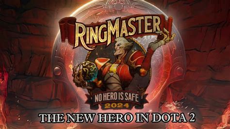 Ringmaster Dota 2: What abilities does the new hero have? | Hawk Live